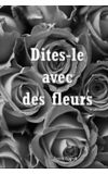 Image de couverture de Dites-le avec des fleurs