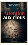 Image de couverture de Attention aux clous: Recueil 1983-87