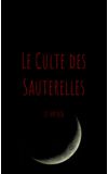 Image de couverture de Le Culte des Sauterelles