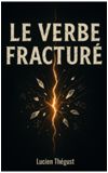 Image de la liste Le verbe fracturé - Célestin