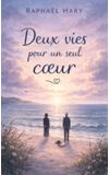 Image de couverture de Deux vies pour un seul cœur. [terminée]