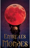 Image de couverture de Entre les Mondes