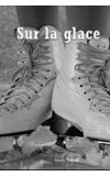 Image de couverture de Sur la glace