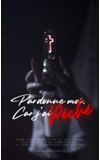 Image de couverture de Pardonne moi, car j'ai péché.