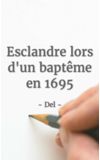 Image de couverture de Esclandre lors d'un baptême en 1695