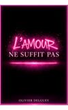 Image de couverture de L'AMOUR NE SUFFIT PAS