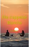 Image de couverture de Elle s’appelait Blanche