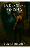 Image de couverture de LA DERNIÈRE GEISHA