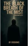Image de couverture de The Black Breath Of The Mist [ Acte 2]