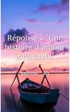 Image de couverture de Réponse à "Une histoire d'amour innatendu"