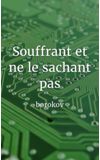 Image de couverture de Souffrant et ne le sachant pas