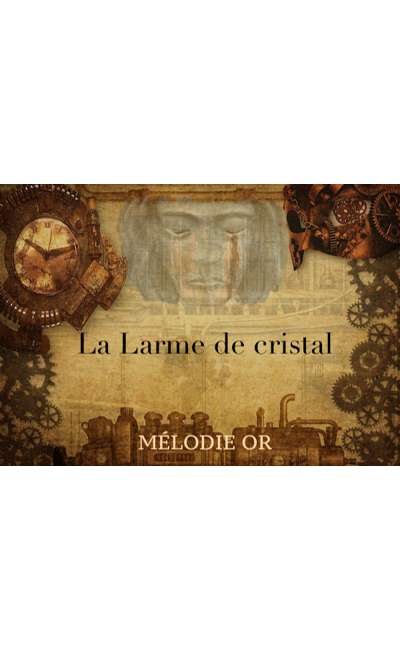 Image de couverture de La Larme de cristal (édité prochainement)