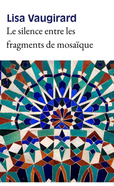 Image de couverture de Le silence entre les fragments de mosaïque