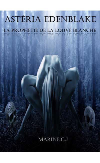 Image de couverture de Astéria Edenblake : La prophétie de la louve blanche
