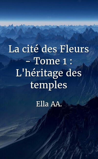 Image de couverture de La cité des Fleurs - Tome 1 : L'héritage des temples