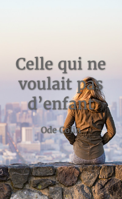 Image de couverture de Celle qui ne voulait pas d’enfant