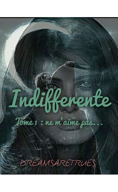 Image de couverture de Indifférente Tome 1; Ne m'aime pas...