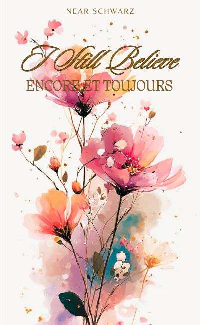 Image de couverture de I Still believe... encore et toujours