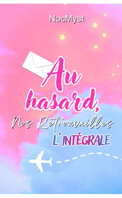 Image de couverture de Au hasard, nos retrouvailles intégrale