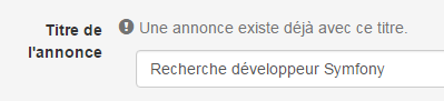 Le validateur indique au formulaire que le titre existe déjà. Le formulaire m'affiche l'erreur.