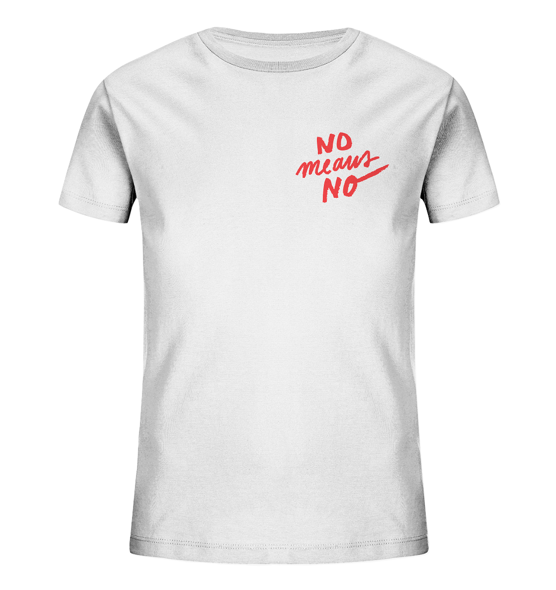 No means No - Kids Organic Shirt