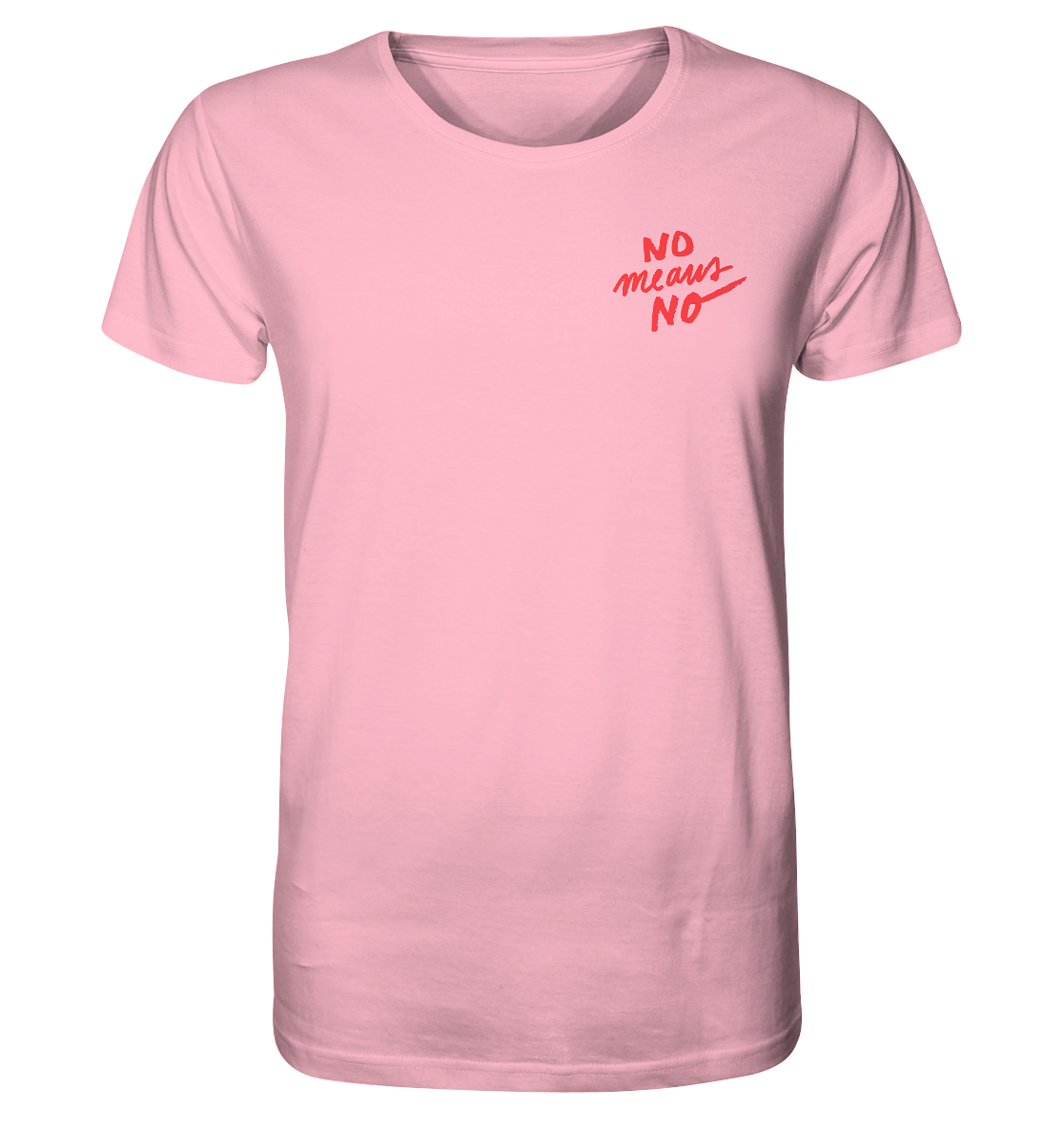 No means No - Organic Shirt