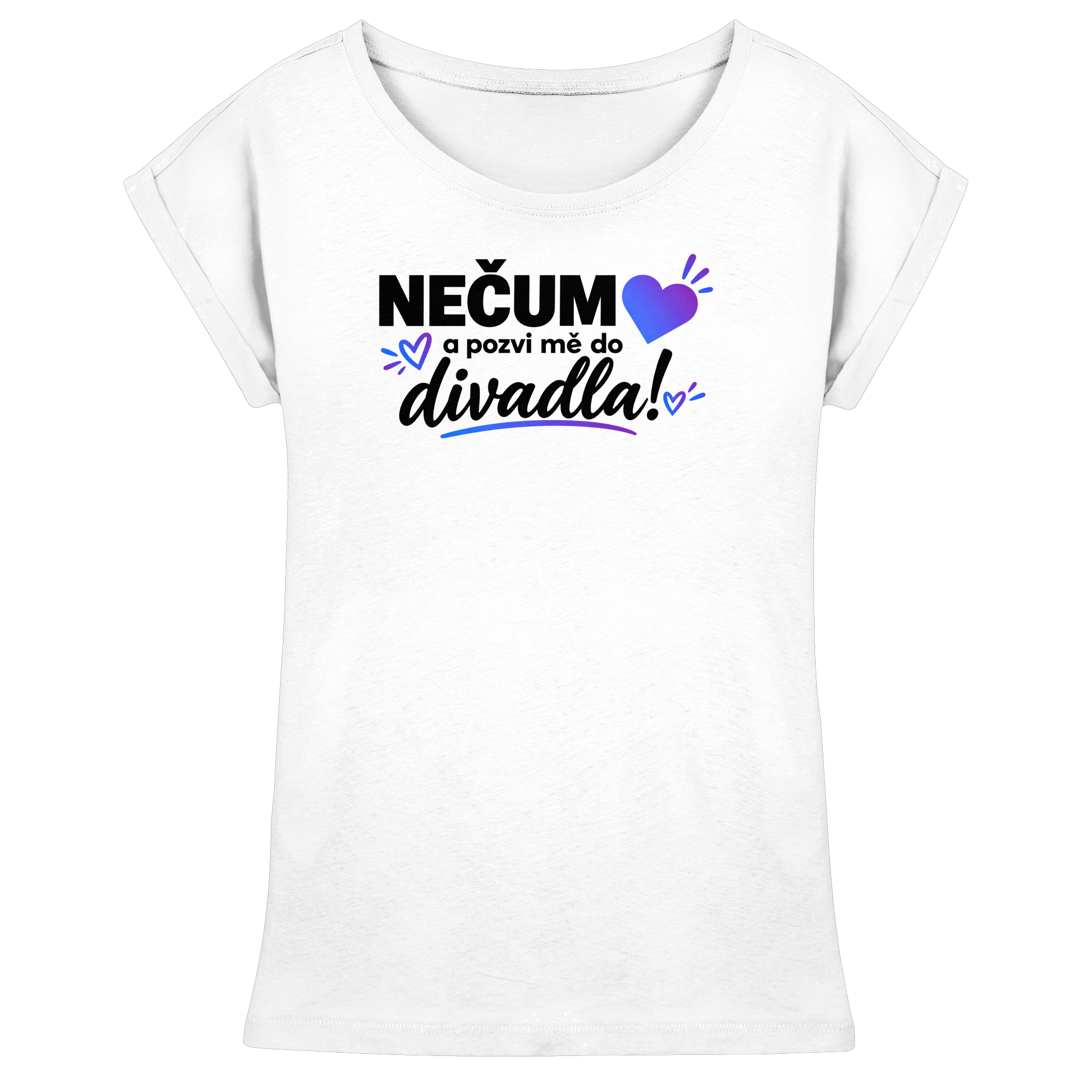 Dámské volné tričko Nečum a pozvi mě do divadla