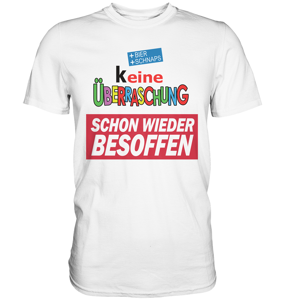 Keine Überraschung - Schon wieder besoffen | Lustiges T-Shirt | Party Gag - Bild 2 von 2