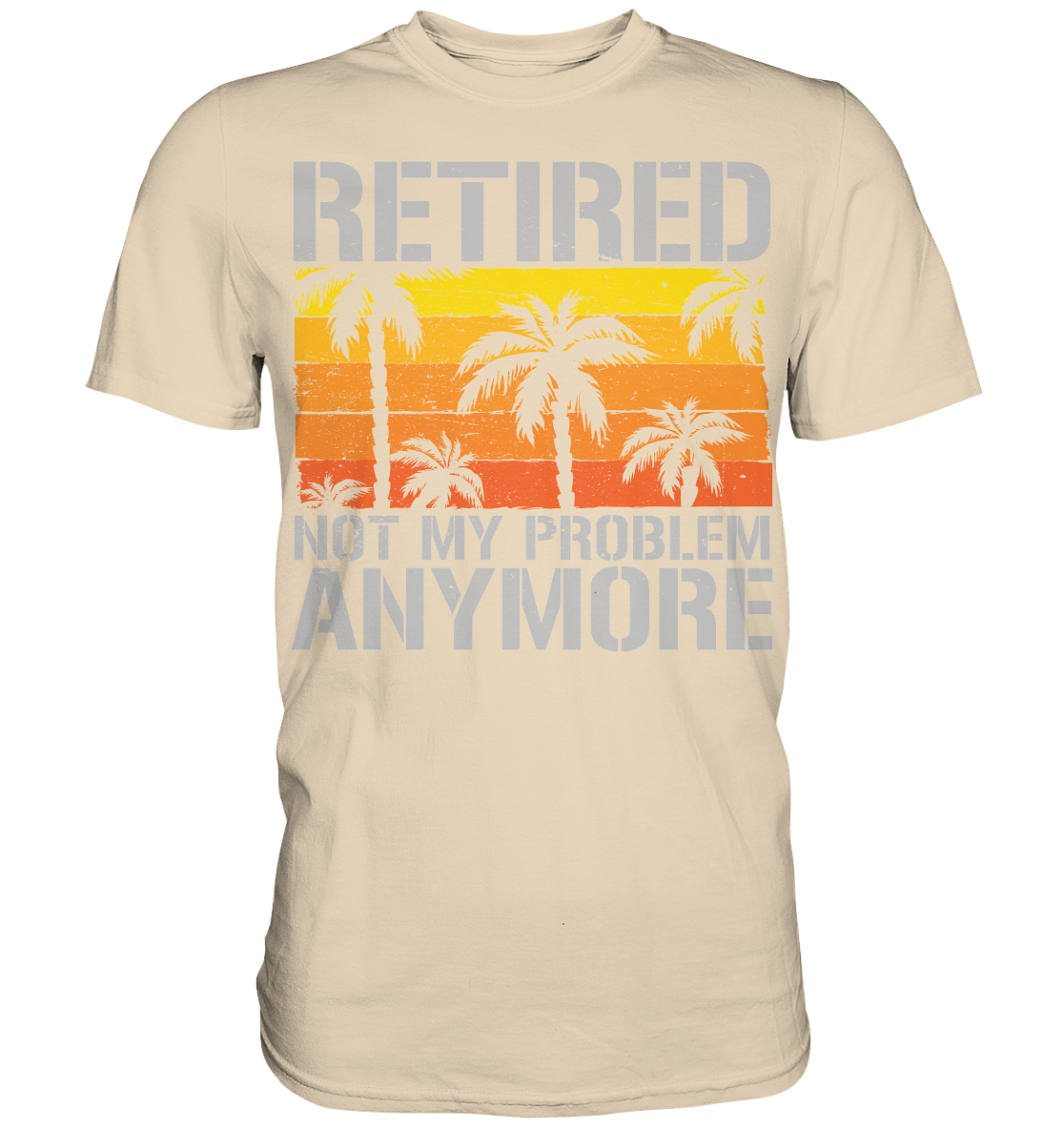 Retired Not My Problem Rentner Geschenk Ruhestand Rente - Premium Shirt - Bild 7 von 10