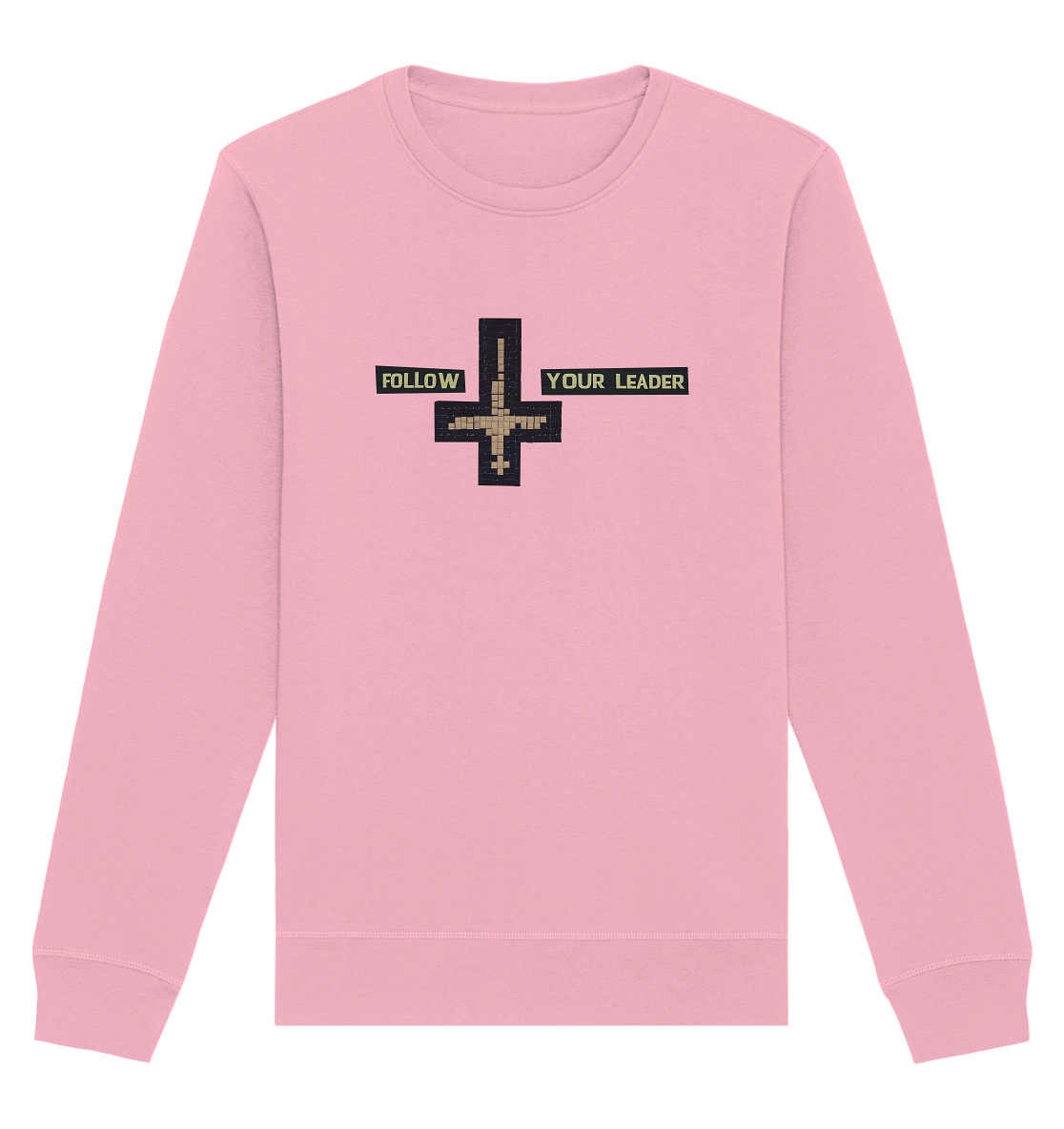 FOLLOW YOUR LEADER - Organic Basic Unisex Sweatshirt