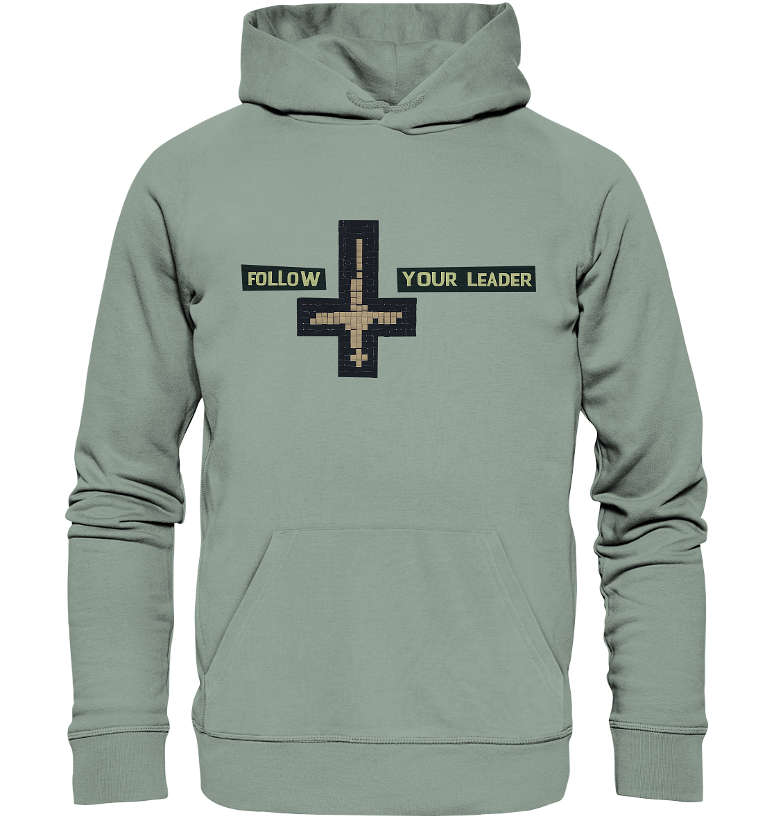 FOLLOW YOUR LEADER - Organic Hoodie