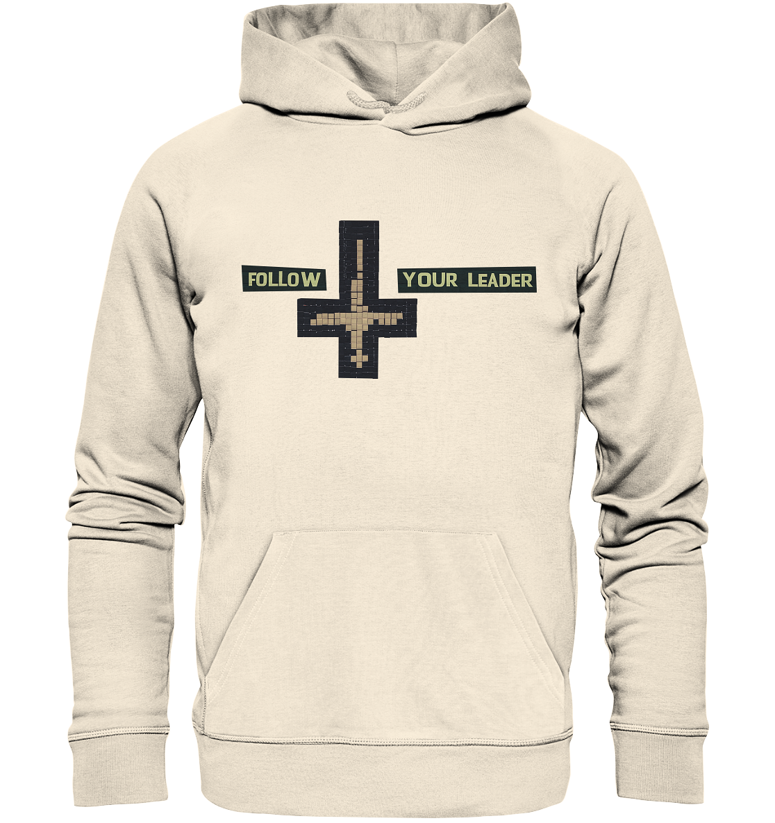 FOLLOW YOUR LEADER - Organic Hoodie