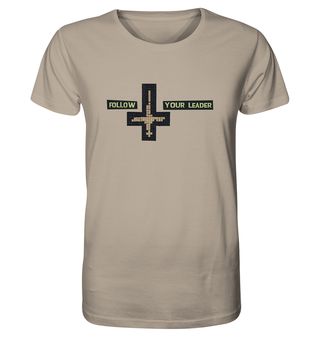 FOLLOW YOUR LEADER - Organic Shirt