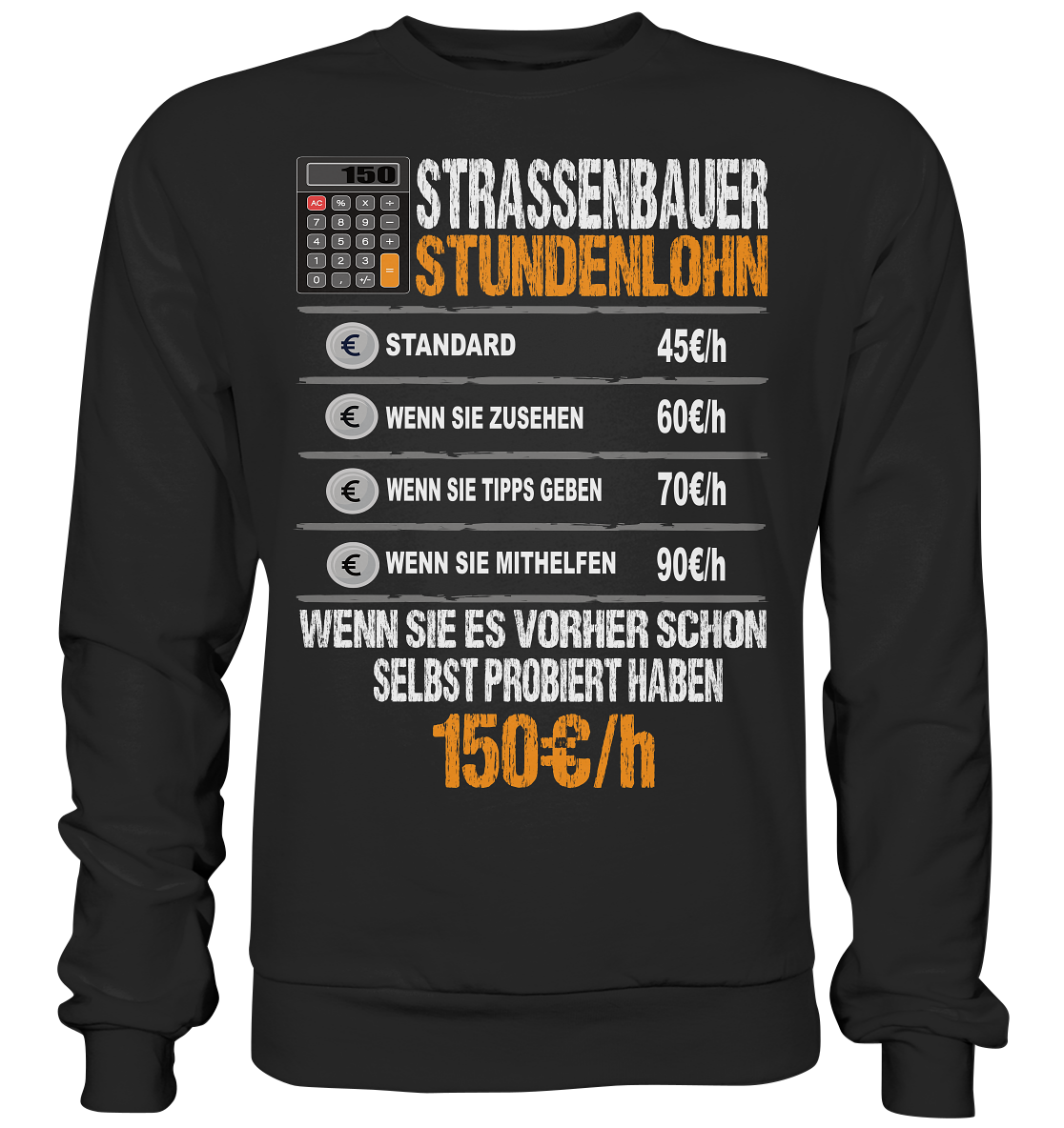 Strassenbauer Stundenlohn Straßenbau Handwerk Straßenbauer - Premium Sweatshi - Bild 2 von 2