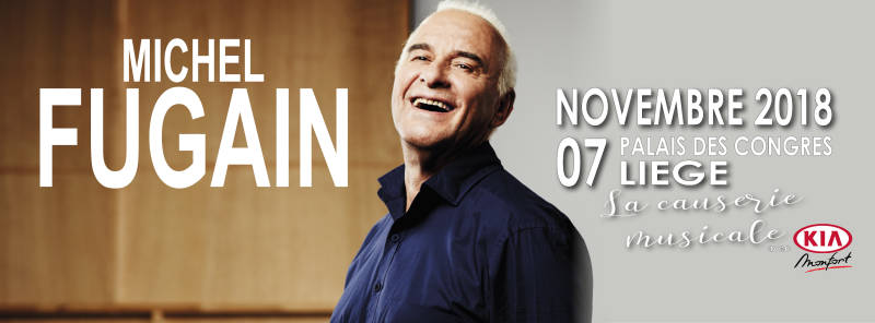 MICHEL FUGAIN - La causerie musicale - LIEGE