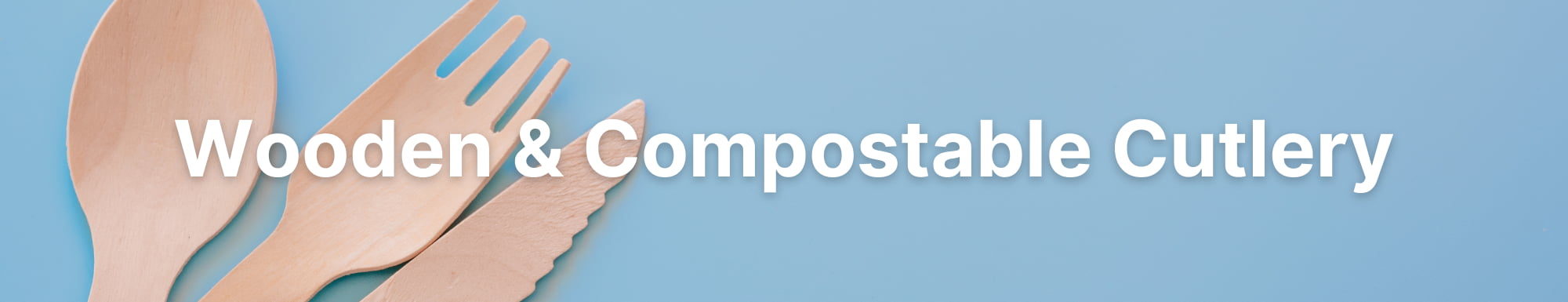 Wooden & Compostable Cutlery Banner