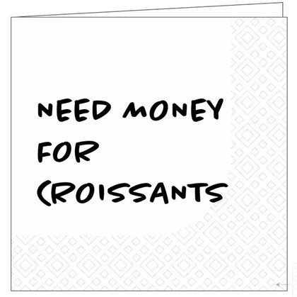 Napkin 33cm 2ply Public & Plants (Need Money For Croissants) (2) Napkin 33cm 2ply Public & Plants (Need Money For Croissants) (2)