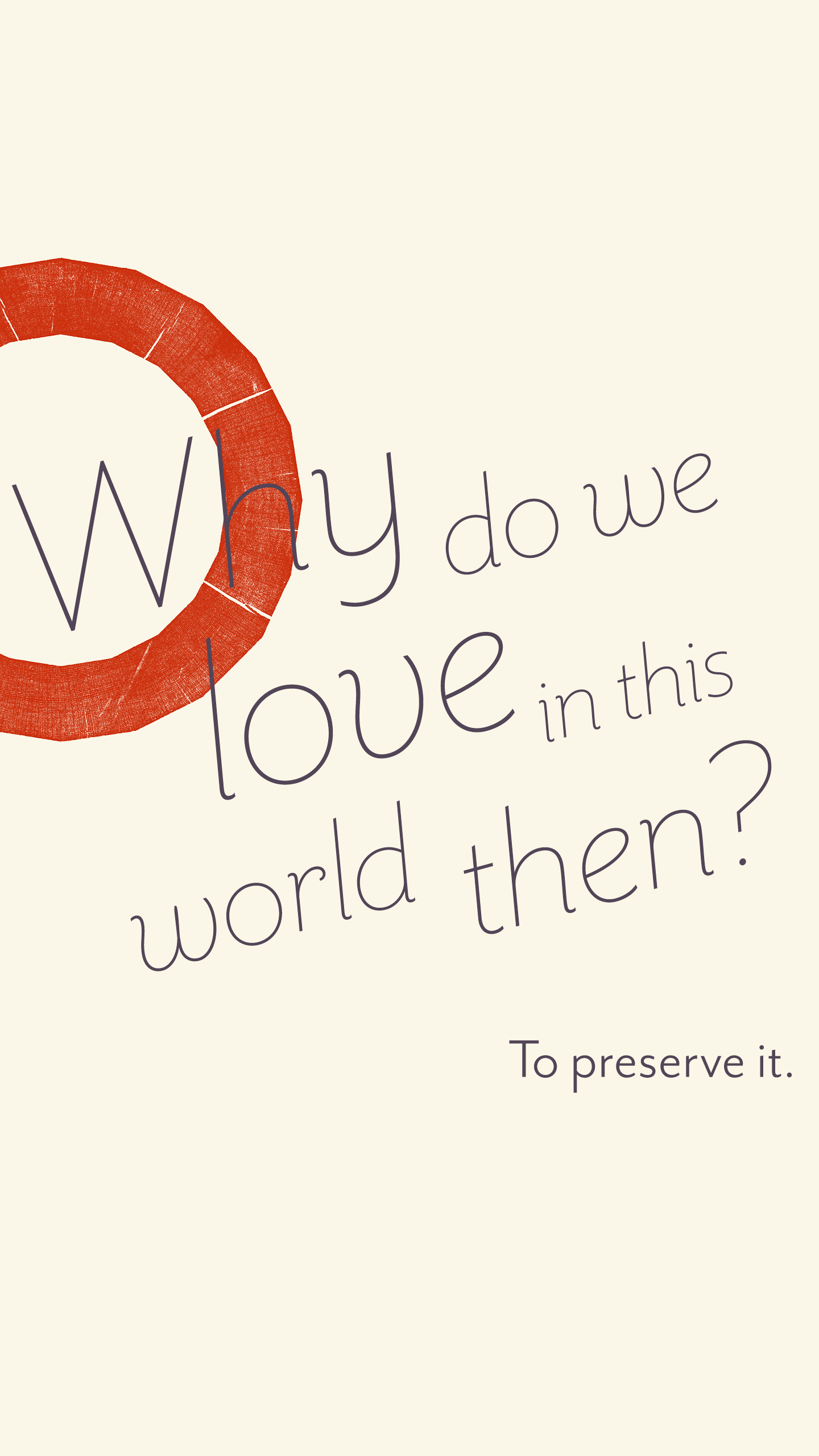 Summer Season 2020 Digi SOCIAL175 Why do we love in this world then? To preserve it.