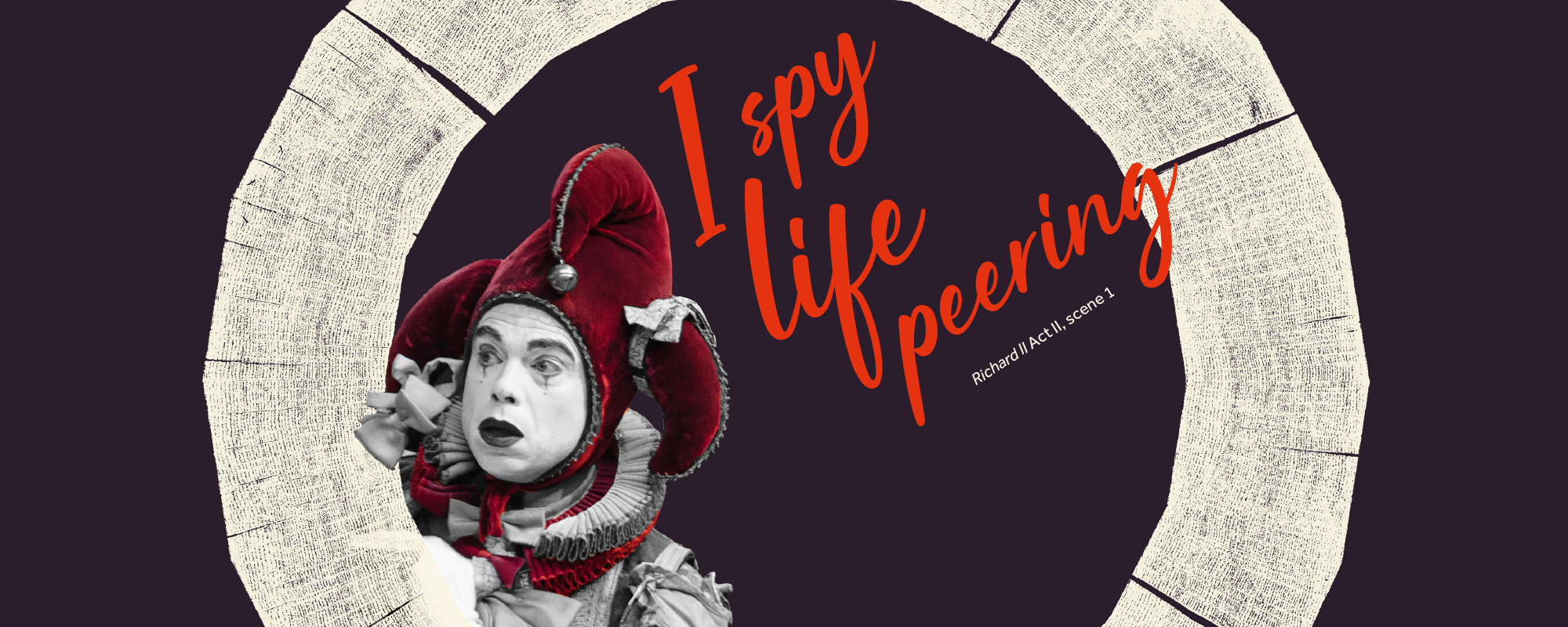 Week Sixteen Quote 2000x800 A man with a painted face and wearing a red jester's outfit with bells on the hat, alongside the text: A spy life peering
