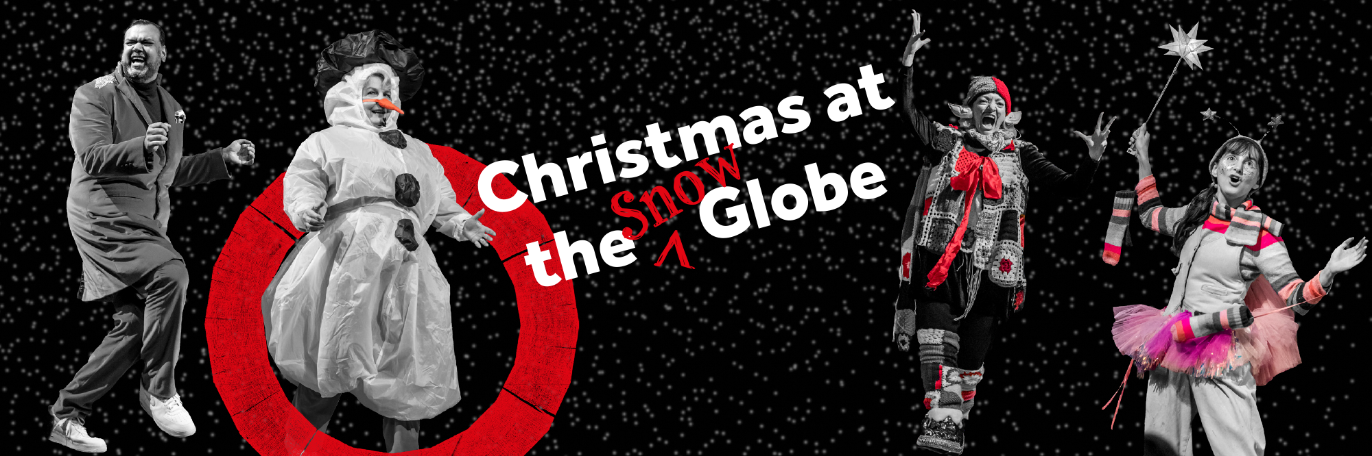 Christmas at the (Snow) Globe banner artwork 2020 A group of actors wearing festive outfits, including a snowman costume and fairy, stand in various poses before a black snowy background, with the text: Christmas at the (Snow) Globe.