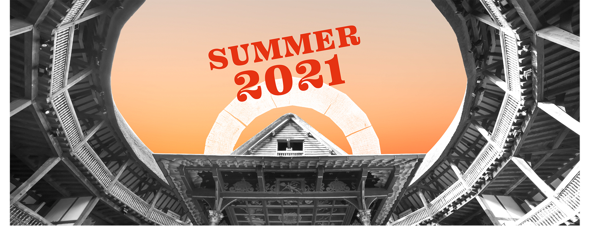 Summer 2021 Banner Blog A orange dawn sky above the interior of the Globe Theatre with the words summer 2021