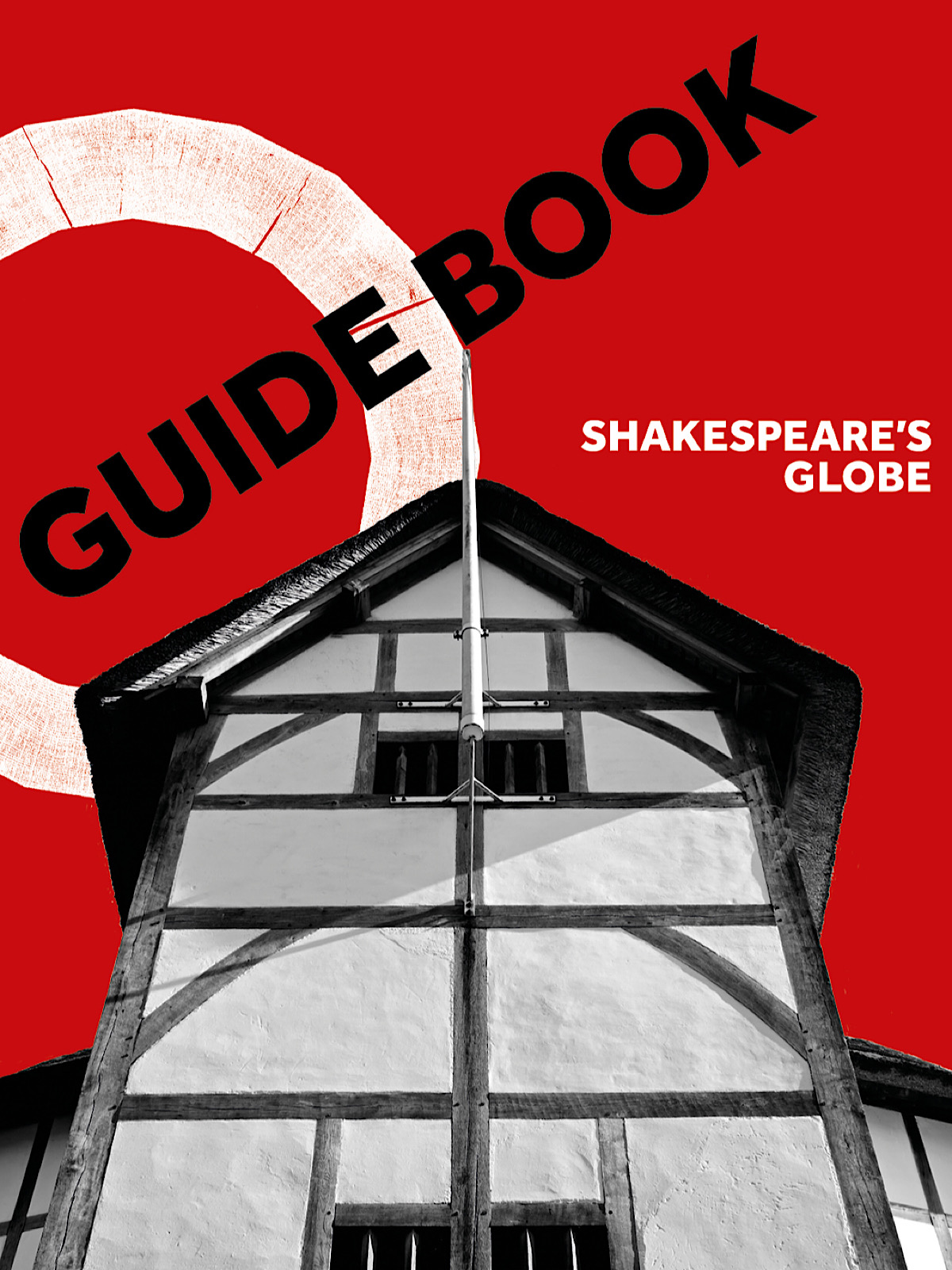 Guidebook Cover Group Guided Tours An collage graphic has a bright red background, a black and white image of a timber framed theatre and the word ‘guidebook’ at the top