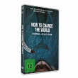 Vorschau: DVD "How to Change the World"