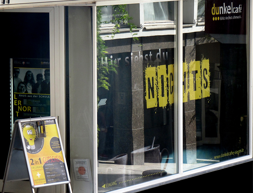 Dunkelrestaurant - Dunkelcafé - Dinner in the Dark, Kölner Straße in Siegen