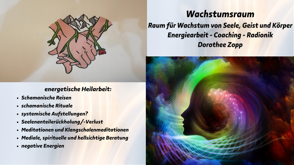 Wachstumsraum  Raum für Wachstum von Seele, Geist und Körper  Energiearbeit - Coaching - Radionik  Dorothee Zopp, Stirnenweg in Stuttgart