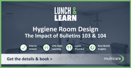 Hygiene Rooms – The Impact of Bulletins 103 & 104 on Hygiene Room Design