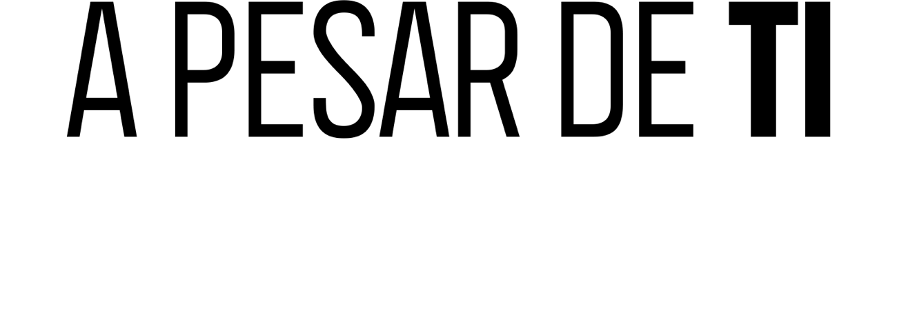 Título o logotipo de A PESAR DE TI