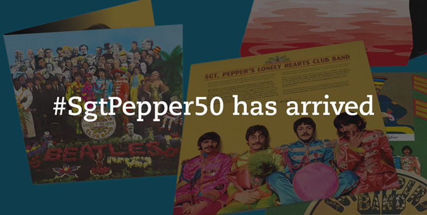Sgt. Pepper 50th Anniversary Edition Has Arrived Sgt. Pepper 50th Anniversary Edition Has Arrived