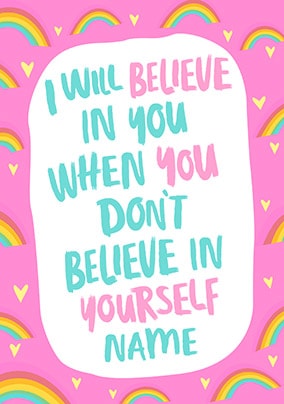 I Will Believe In You Encouragment Card - Personalised - Giant (A3) - By Funky Pigeon
