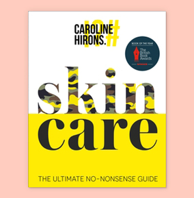 Caroline Hirons Unisex Skincare: The Ultimate No-Nonsense Guide By - Non Fiction - Hardback - Image 24